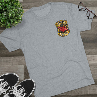 MOM CHAMPS (Small Logo) - PREMIUM SOFT - Unisex Tri-Blend Crew Tee (Next Level 6010)