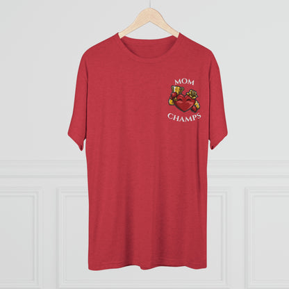 MOM CHAMPS (No Background - Small Logo) - PREMIUM SOFT - Unisex Tri-Blend Crew Tee (Next Level 6010)