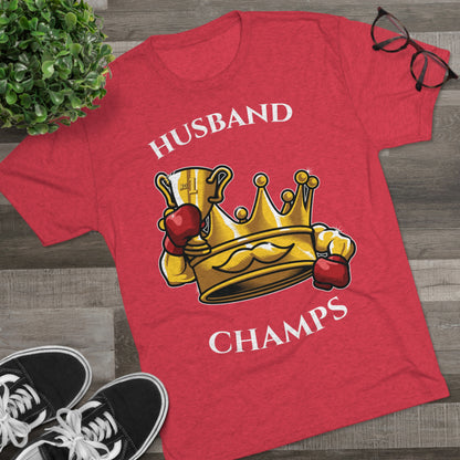 HUSBAND CHAMPS  - PREMIUM SOFT - Unisex Tri-Blend Crew Tee (Next Level 6010)