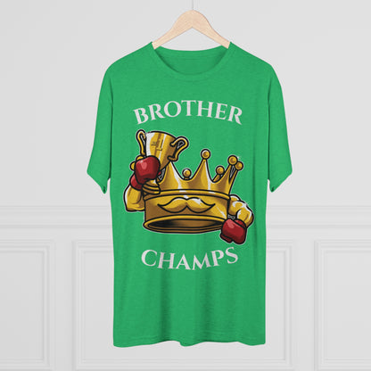 BROTHER CHAMPS  - PREMIUM SOFT - Unisex Tri-Blend Crew Tee (Next Level 6010)