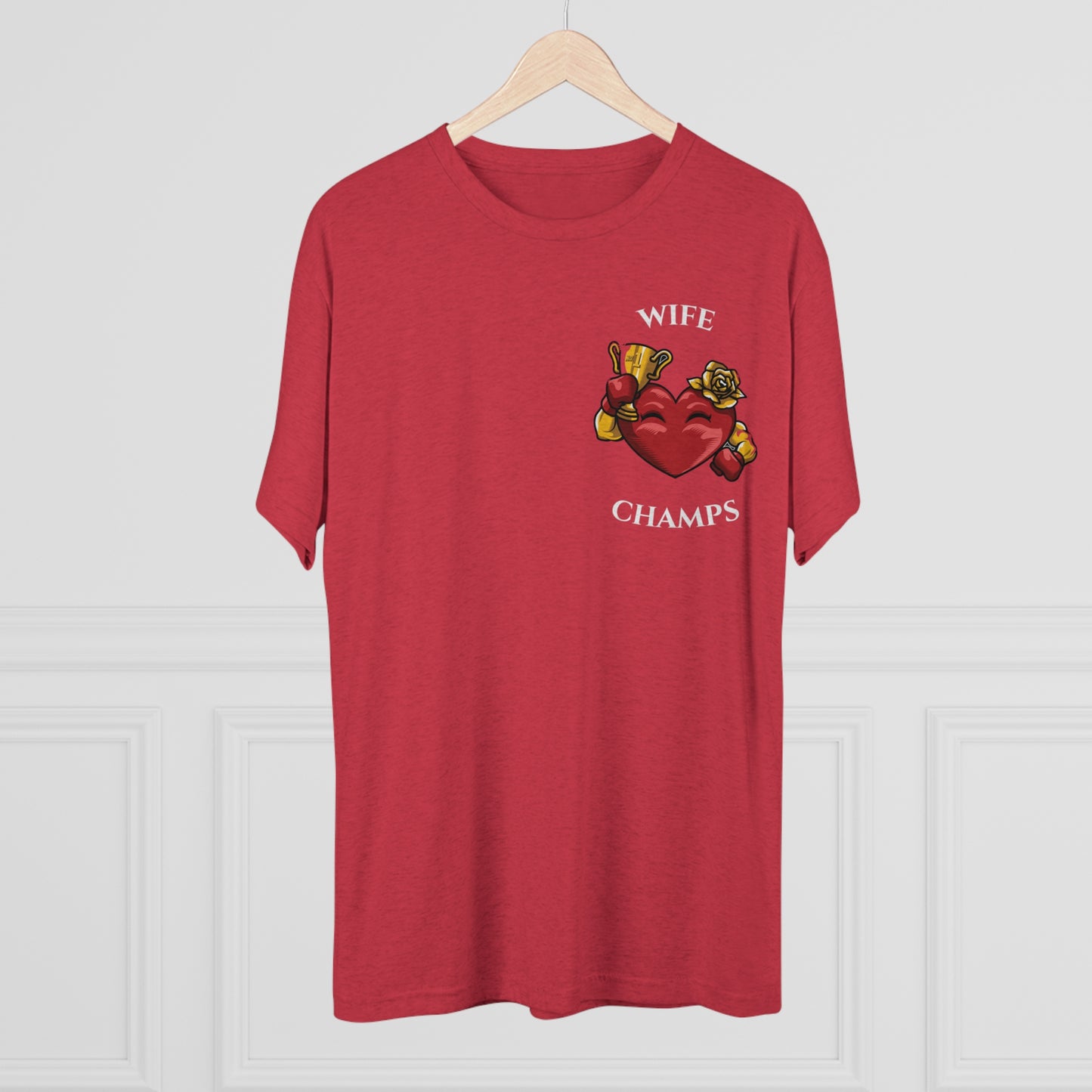WIFE CHAMPS  - PREMIUM SOFT - Unisex Tri-Blend Crew Tee (Next Level 6010)