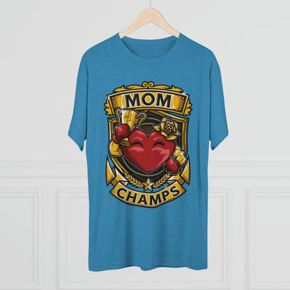 MOM CHAMPS  - PREMIUM SOFT - Unisex Tri-Blend Crew Tee (Next Level 6010)