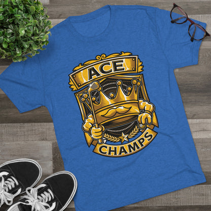 ACE CHAMPS  - PREMIUM SOFT - Unisex Tri-Blend Crew Tee (Next Level 6010)