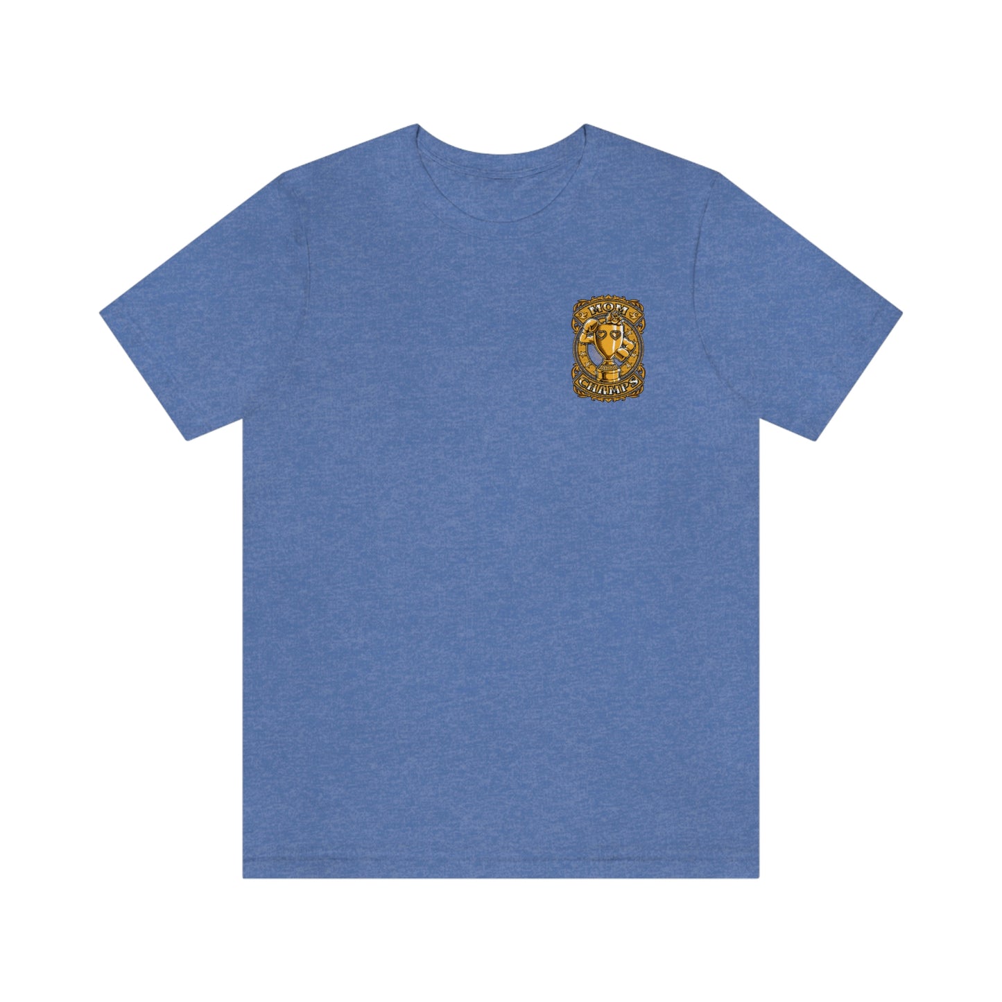 Mom Champs (Gold -Front & Back)! Unisex Jersey Short Sleeve Tee (Bella+Canvas)