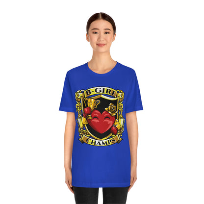 B-Girl Champs! - Unisex Jersey Short Sleeve Tee (Bella+Canvas)
