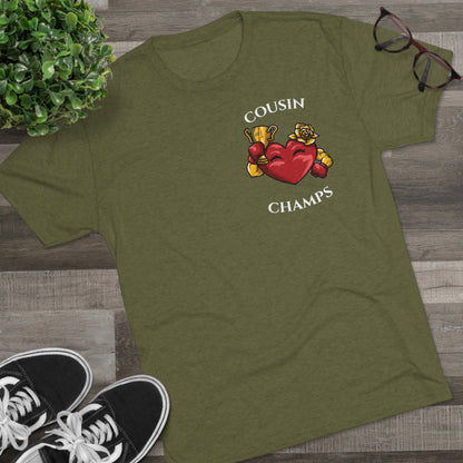 COUSIN CHAMPS  - PREMIUM SOFT - Unisex Tri-Blend Crew Tee (Next Level 6010)