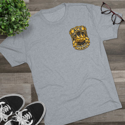 ACE CHAMPS (Small Logo) - PREMIUM SOFT - Unisex Tri-Blend Crew Tee (Next Level 6010)