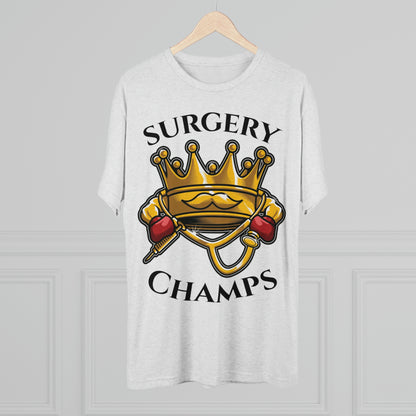 SURGERY CHAMPS - PREMIUM SOFT - Unisex Tri-Blend Crew Tee (Next Level 6010)