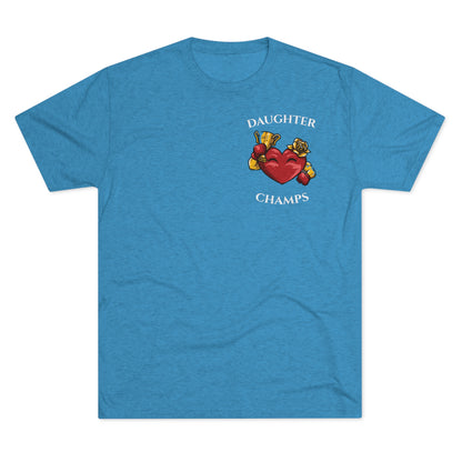 DAUGHTER CHAMPS  - PREMIUM SOFT - Unisex Tri-Blend Crew Tee (Next Level 6010)
