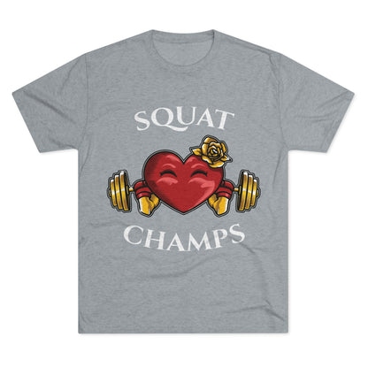 SQUAT CHAMPS -  PREMIUM SOFT - Unisex Tri-Blend Crew Tee (Next Level 6010)