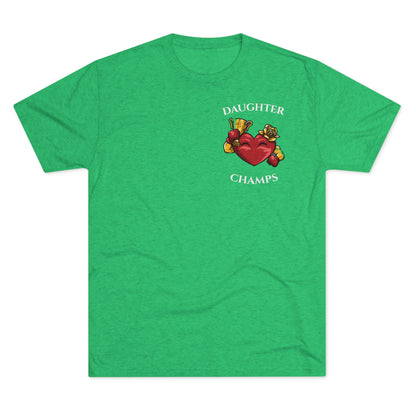 DAUGHTER CHAMPS  - PREMIUM SOFT - Unisex Tri-Blend Crew Tee (Next Level 6010)