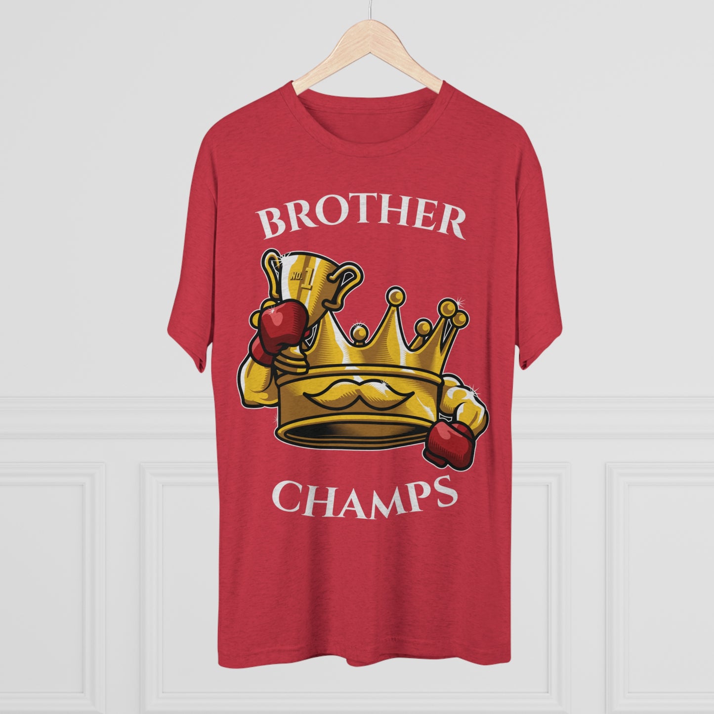 BROTHER CHAMPS  - PREMIUM SOFT - Unisex Tri-Blend Crew Tee (Next Level 6010)