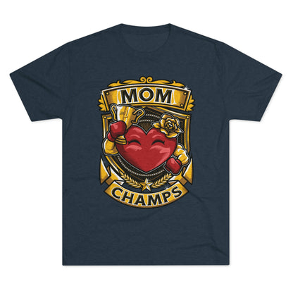 MOM CHAMPS  - PREMIUM SOFT - Unisex Tri-Blend Crew Tee (Next Level 6010)