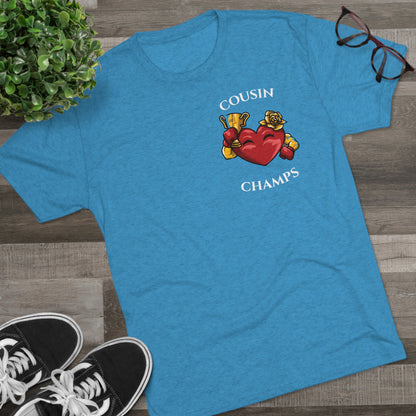 COUSIN CHAMPS  - PREMIUM SOFT - Unisex Tri-Blend Crew Tee (Next Level 6010)