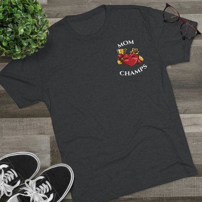 MOM CHAMPS (No Background - Small Logo) - PREMIUM SOFT - Unisex Tri-Blend Crew Tee (Next Level 6010)