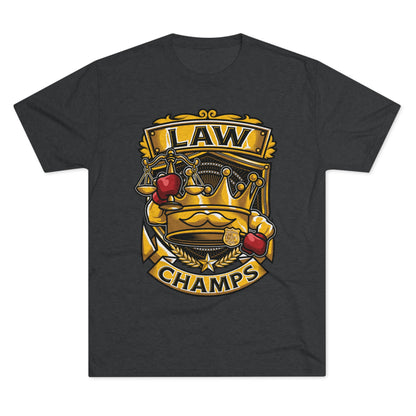 LAW CHAMPS  - PREMIUM SOFT - Unisex Tri-Blend Crew Tee (Next Level 6010)