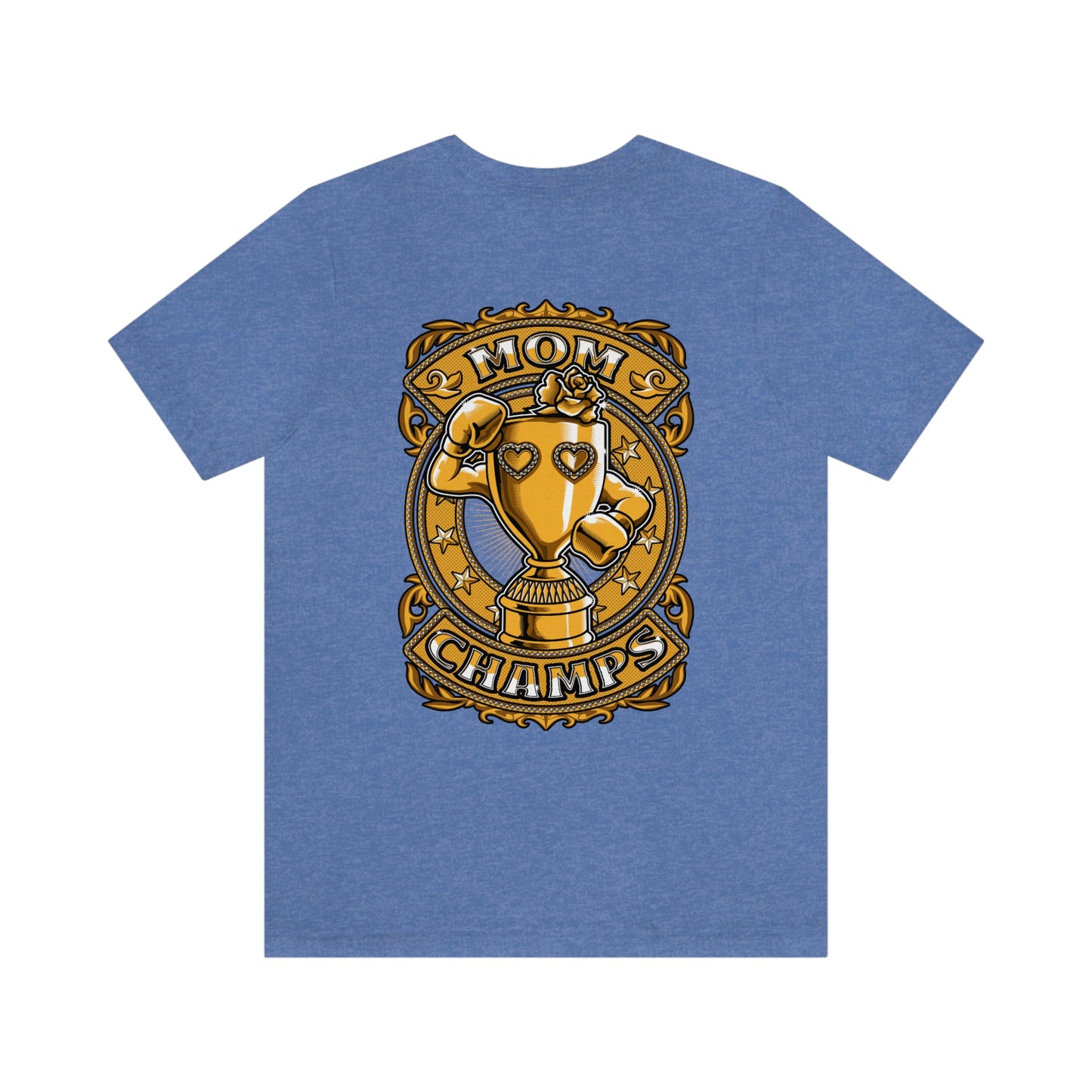 Mom Champs (Gold -Front & Back)! Unisex Jersey Short Sleeve Tee (Bella+Canvas)