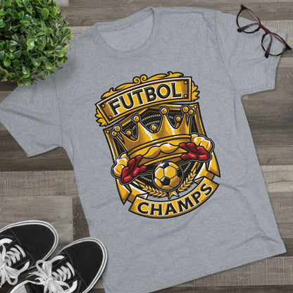 FUTBOL CHAMPS  - PREMIUM SOFT - Unisex Tri-Blend Crew Tee (Next Level 6010)