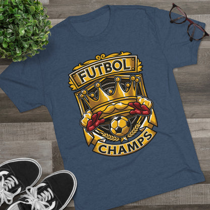 FUTBOL CHAMPS  - PREMIUM SOFT - Unisex Tri-Blend Crew Tee (Next Level 6010)