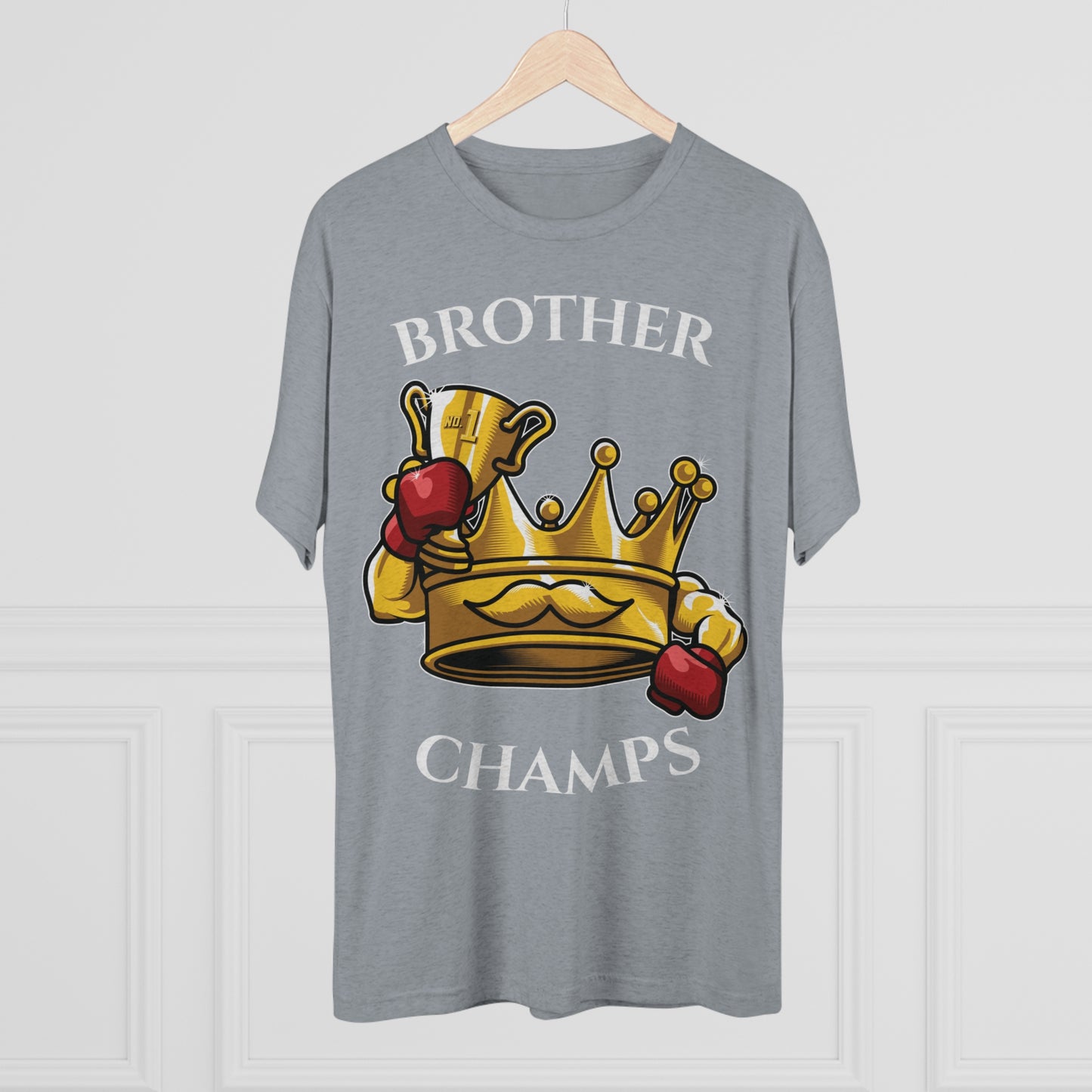 BROTHER CHAMPS  - PREMIUM SOFT - Unisex Tri-Blend Crew Tee (Next Level 6010)