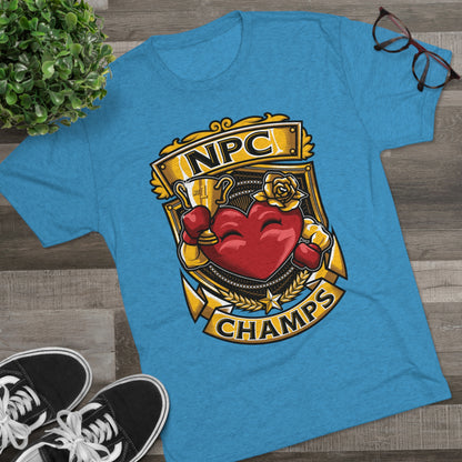 NPC CHAMPS  - PREMIUM SOFT - Unisex Tri-Blend Crew Tee (Next Level 6010)