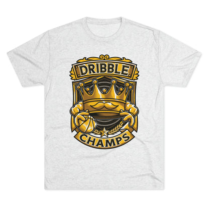 DRIBBLE CHAMPS - PREMIUM SOFT - Unisex Tri-Blend Crew Tee (Next Level 6010)