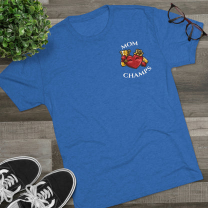 MOM CHAMPS (No Background - Small Logo) - PREMIUM SOFT - Unisex Tri-Blend Crew Tee (Next Level 6010)