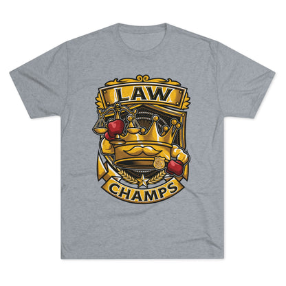 LAW CHAMPS  - PREMIUM SOFT - Unisex Tri-Blend Crew Tee (Next Level 6010)