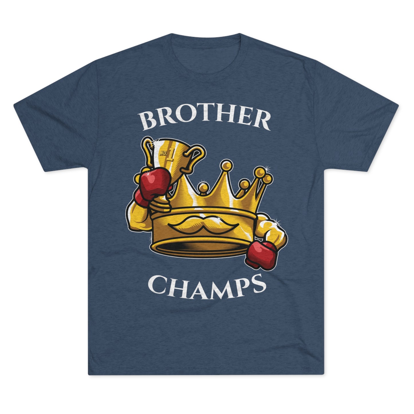 BROTHER CHAMPS  - PREMIUM SOFT - Unisex Tri-Blend Crew Tee (Next Level 6010)
