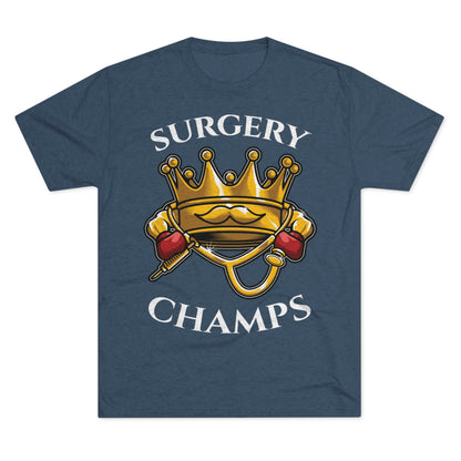 SURGERY CHAMPS - PREMIUM SOFT - Unisex Tri-Blend Crew Tee (Next Level 6010)