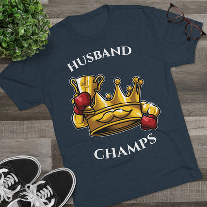 HUSBAND CHAMPS  - PREMIUM SOFT - Unisex Tri-Blend Crew Tee (Next Level 6010)