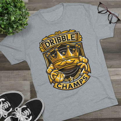 DRIBBLE CHAMPS - PREMIUM SOFT - Unisex Tri-Blend Crew Tee (Next Level 6010)