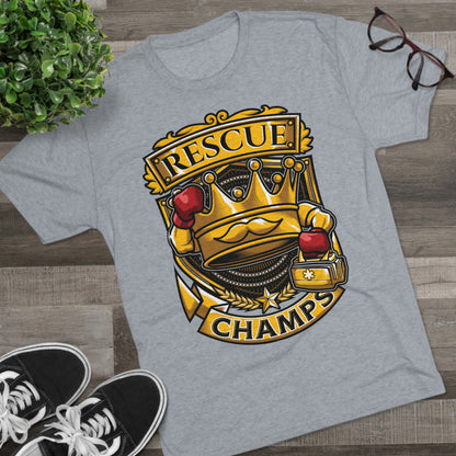 RESCUE CHAMPS  - PREMIUM SOFT - Unisex Tri-Blend Crew Tee (Next Level 6010)