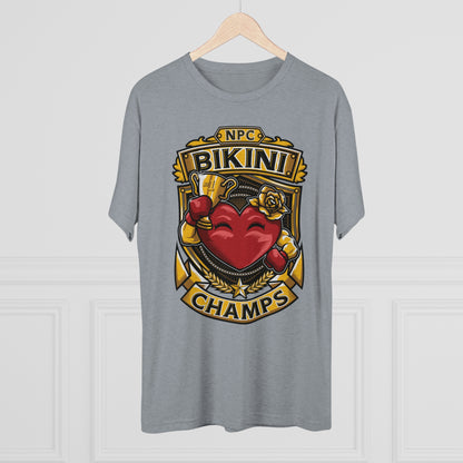 NPC BIKINI CHAMPS  - PREMIUM SOFT - Unisex Tri-Blend Crew Tee (Next Level 6010)