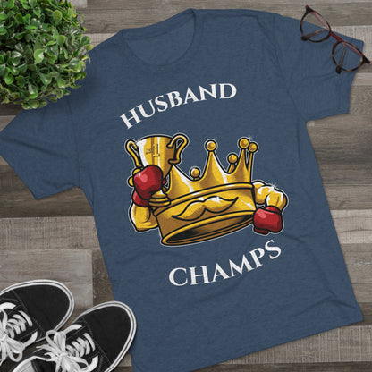 HUSBAND CHAMPS  - PREMIUM SOFT - Unisex Tri-Blend Crew Tee (Next Level 6010)
