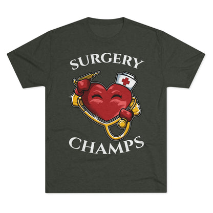 SURGERY CHAMPS - PREMIUM SOFT - Unisex Tri-Blend Crew Tee (Next Level 6010)