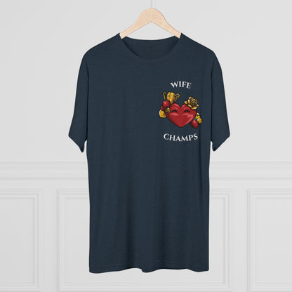 WIFE CHAMPS  - PREMIUM SOFT - Unisex Tri-Blend Crew Tee (Next Level 6010)