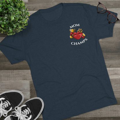 MOM CHAMPS (No Background - Small Logo) - PREMIUM SOFT - Unisex Tri-Blend Crew Tee (Next Level 6010)