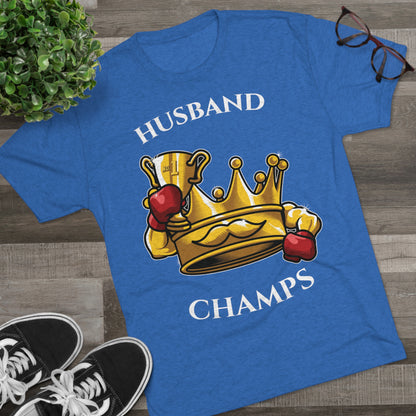HUSBAND CHAMPS  - PREMIUM SOFT - Unisex Tri-Blend Crew Tee (Next Level 6010)