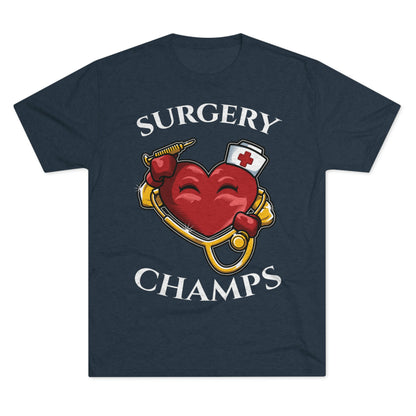 SURGERY CHAMPS - PREMIUM SOFT - Unisex Tri-Blend Crew Tee (Next Level 6010)